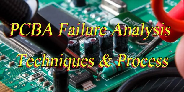 PCBA Failure Analysis Techniques & Process, http://bestpcb.vn/2026/02/11/pcba-failure-analysis/