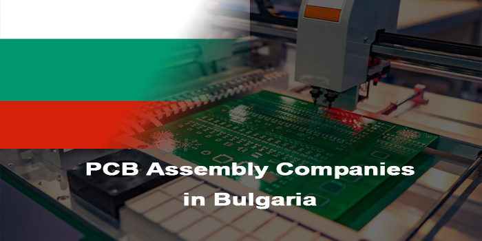 PCB Assembly Companies in Bulgaria, http://bestpcb.vn/2026/04/02/pcb-assembly-companies-in-bulgaria/