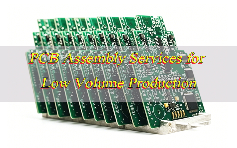 PCB Assembly Services for Low Volume Production, http://bestpcb.vn/2026/05/15/pcb-assembly-services-for-low-volume-production/